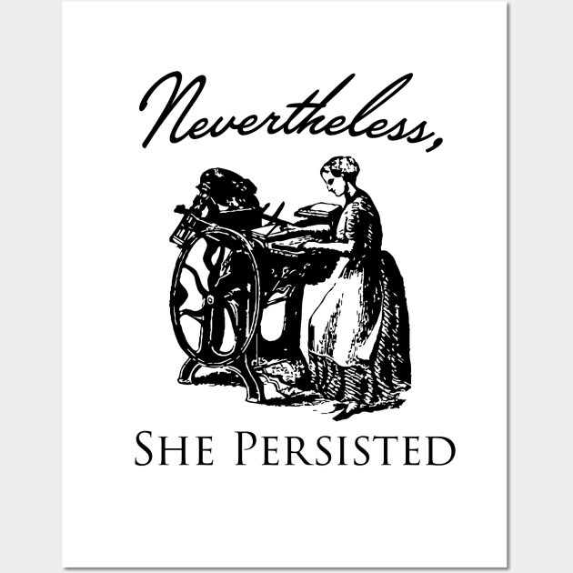 Nevertheless She Persisted Wall Art by wbhb